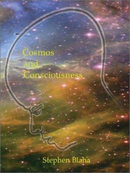 Hardcover Cosmos and Consciousness: Quantum Computers, SuperStrings, Programming, Egypt, Quarks, Mind Body Problem, and Turing Machines Second Edition Book