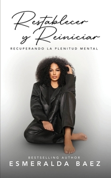 Paperback Restablecer y Reiniciar: Recuperando la Plenitud Mental [Spanish] Book