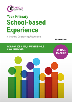 Paperback Your Primary School-Based Experience: A Guide to Outstanding Placements Book