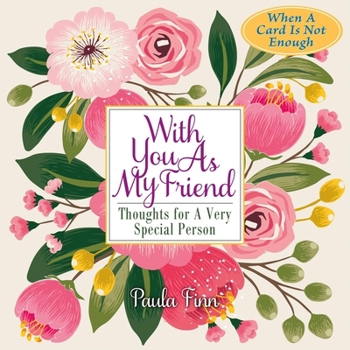 Hardcover With You as My Friend: Thoughts for a Very Special Person Book