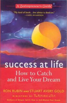 Paperback Success at Life: How to Catch and Live Your Dream: A Zentrepreneur's Guide Book