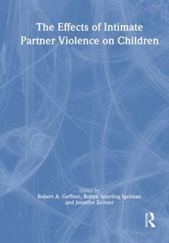 Paperback The Effects of Intimate Partner Violence on Children Book