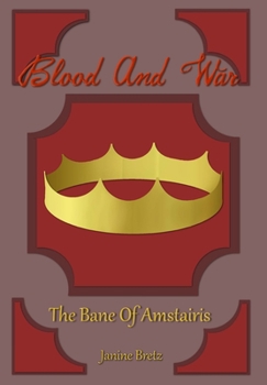 Hardcover Blood and War: The Bane Of Amstairis Book