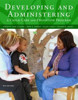 Paperback Developing and Administering a Child Care and Education Program Book