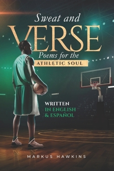 Paperback Sweat and Verse: Poems for the Athletic Soul Book