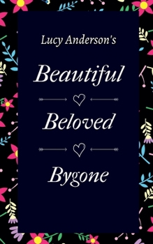 Paperback Beautiful Beloved Bygone Book