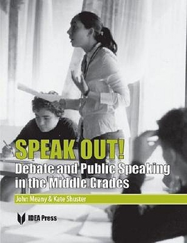Paperback Speak Out!: Debate and Public Speaking in the Middle Grades Book