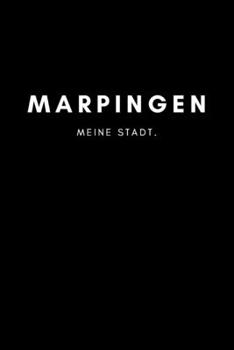 Marpingen: Notizbuch, Notizblock, Notebook | Punktraster, Punktiert, Dotted | DIN A5 (6x9 Zoll), 120 freie Seiten | Notizen, Termine, Ideen, Skizzen, ... Region, Liebe und Heimat (German Edition)