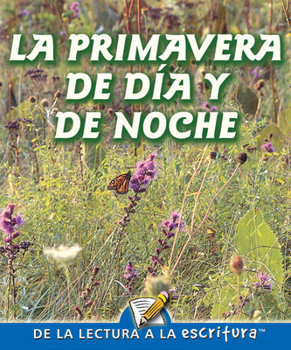 Paperback La Primavera de Dia Y de Noche: One Spring Day and Night [Spanish] Book