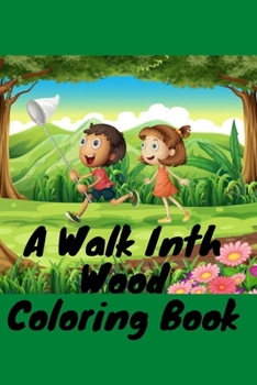 A Walk Inth Wood Coloring Book: It is in excellent condition, new never used or opened all the way. A wonderful walk through the four seasons with illustrator and write Dot Barlowe.