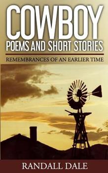 Paperback Cowboy Poems and Short Stories: Remembrances of an Earlier Time Book