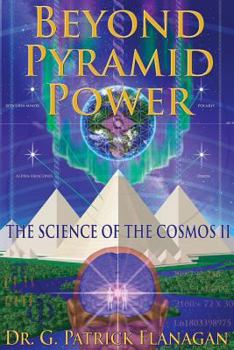 Paperback Beyond Pyramid Power - The Science of the Cosmos II Book