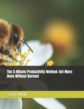 Paperback The 5-Minute Productivity Method: Get More Done Without Burnout Book
