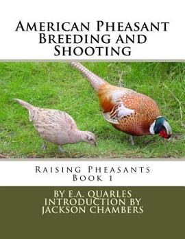 Paperback American Pheasant Breeding and Shooting: Raising Pheasants Book 1 Book
