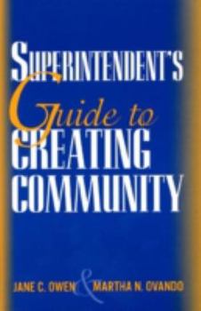 Paperback A Superintendent's Guide to Creating Community Book