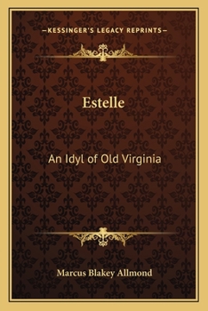 Paperback Estelle: An Idyl of Old Virginia Book