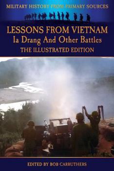 Paperback Lessons from Vietnam - Ia Drang and Other Battles - The Illustrated Edition Book