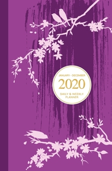 January - December 2020 Daily & Weekly Planner: Mini Calendar; Purple Cherry Blossoms And Birds
