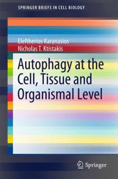 Paperback Autophagy at the Cell, Tissue and Organismal Level Book