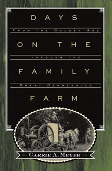 Paperback Days on the Family Farm: From the Golden Age Through the Great Depression Book