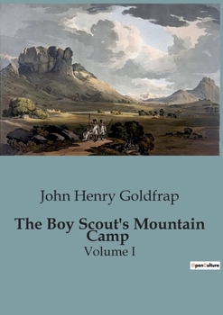 Paperback The Boy Scout's Mountain Camp: Volume I Book