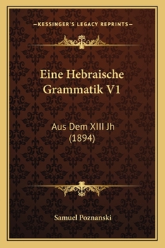 Paperback Eine Hebraische Grammatik V1: Aus Dem XIII Jh (1894) [German] Book
