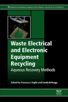 Paperback Waste Electrical and Electronic Equipment Recycling: Aqueous Recovery Methods Book