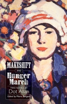 Paperback Makeshift and Hunger March: Two Novels by Dot Allan Book