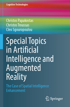 Paperback Special Topics in Artificial Intelligence and Augmented Reality: The Case of Spatial Intelligence Enhancement Book