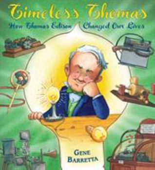 Paperback Timeless Thomas: How Thomas Edison Changed Our Lives Book