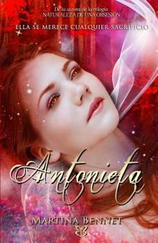 Paperback Antonieta: Ella se merece cualquier sacrificio. [Spanish] Book