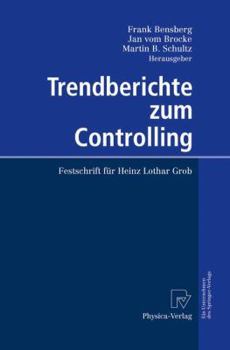 Hardcover Trendberichte Zum Controlling: Festschrift Für Heinz Lothar Grob [German] Book