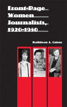 Paperback Front-Page Women Journalists, 1920-1950 Book