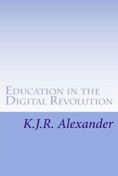 Paperback Education in the Digital Revolution: Theories and Issues on the Impact of Technology and Electronic Media Book