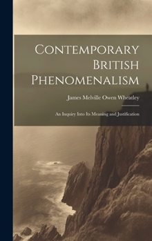 Hardcover Contemporary British Phenomenalism; an Inquiry Into its Meaning and Justification Book