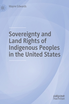 Hardcover Sovereignty and Land Rights of Indigenous Peoples in the United States Book