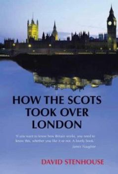 Paperback How the Scots Took Over London Book
