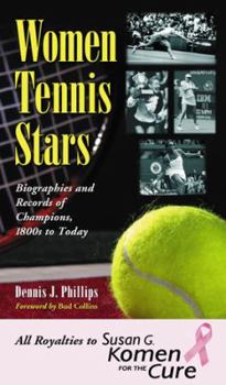 Hardcover Women Tennis Stars: Biographies and Records of Champions, 1800s to Today Book