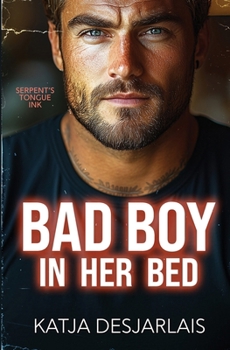 Paperback Bad Boy in Her Bed (Serpent's Tongue Ink) Book