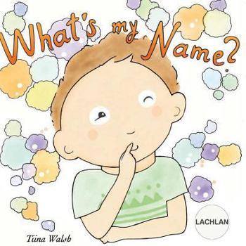 Paperback What's my name? LACHLAN Book