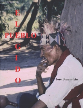 Paperback Pueblo elegido: Las religiones indígenas del Gran Chaco [Spanish] Book
