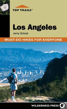 Paperback Top Trails: Los Angeles: Must-Do Hikes for Everyone Book