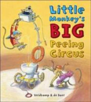 Hardcover Little Monkey's Big Peeing Circus Book