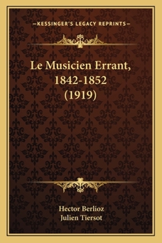 Paperback Le Musicien Errant, 1842-1852 (1919) [French] Book