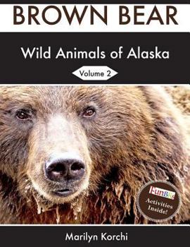 Paperback Wild Animals of Alaska: Brown Bear Book