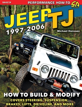 Paperback Jeep TJ 1997-2006: How to Build & Modify Book