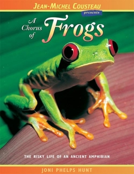 Paperback A Chorus of Frogs: The Risky Life of an Ancient Amphibian Book