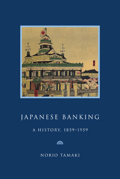 Paperback Japanese Banking: A History, 1859-1959 Book