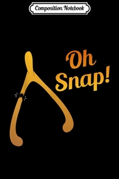 Paperback Composition Notebook: Oh Snap Turkey Wishbone Thanksgiving Journal/Notebook Blank Lined Ruled 6x9 100 Pages Book