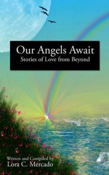 Paperback Our Angels Await: Stories of Love from Beyond Book